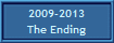 2009-2013
The Ending