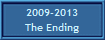 2009-2013
The Ending